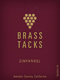 Brass Tacks Zinfandel  2004 North Coast, Brass Tacks